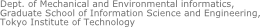 Dept. of Mechanical and Environmental informatics, Graduate School of Information Science and Engineering, Tokyo Institute of Technology